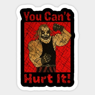 You Can't Hurt It Sticker